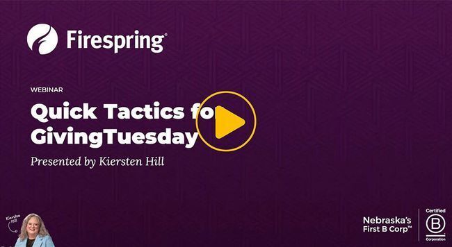 Watch the Quick Tactics for GivingTuesday Webinar