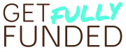 GET FULLY FUNDED