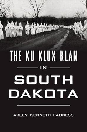 Arcadia Book - Ku Klux Klan in South Dakota