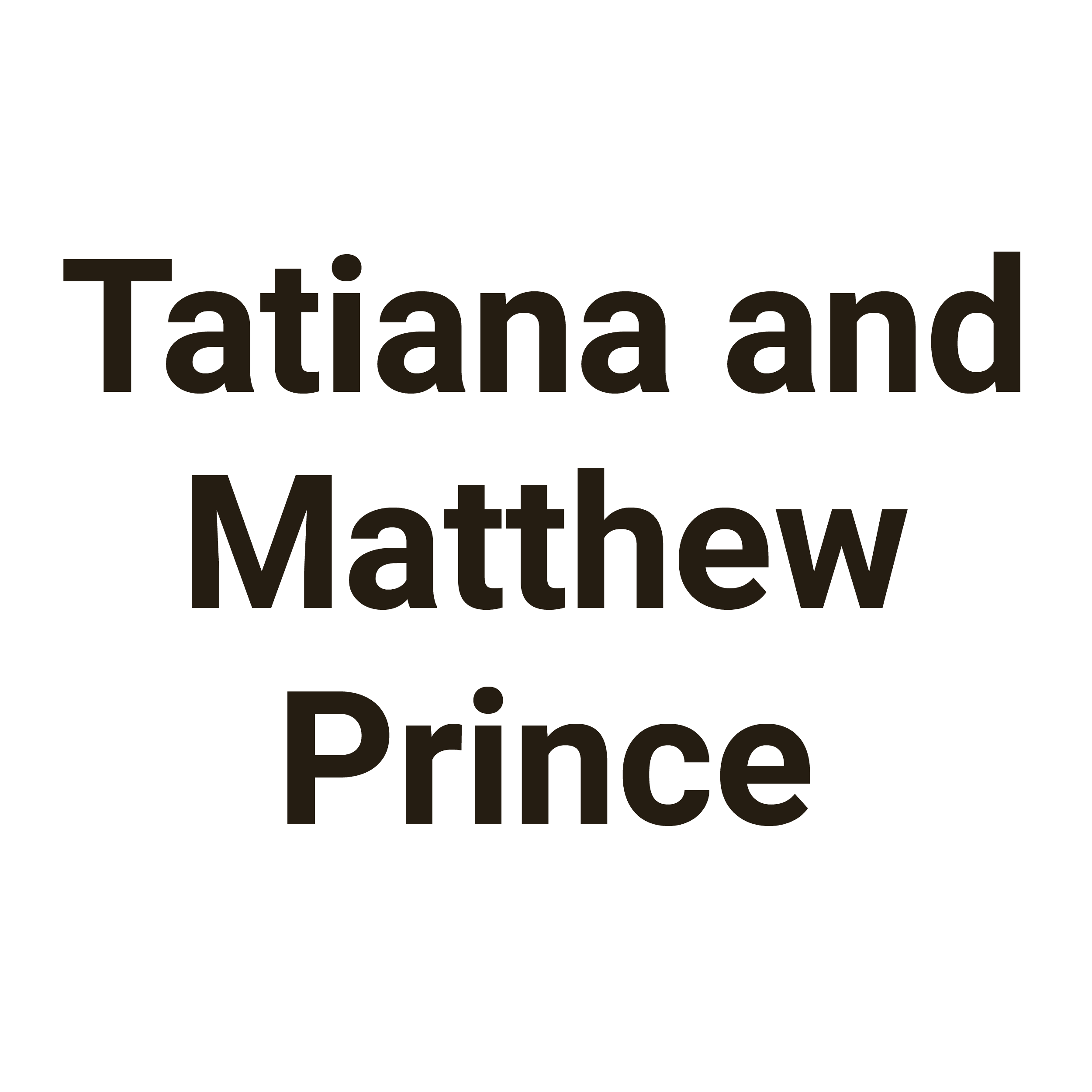 Tatiana and Matthew Prince