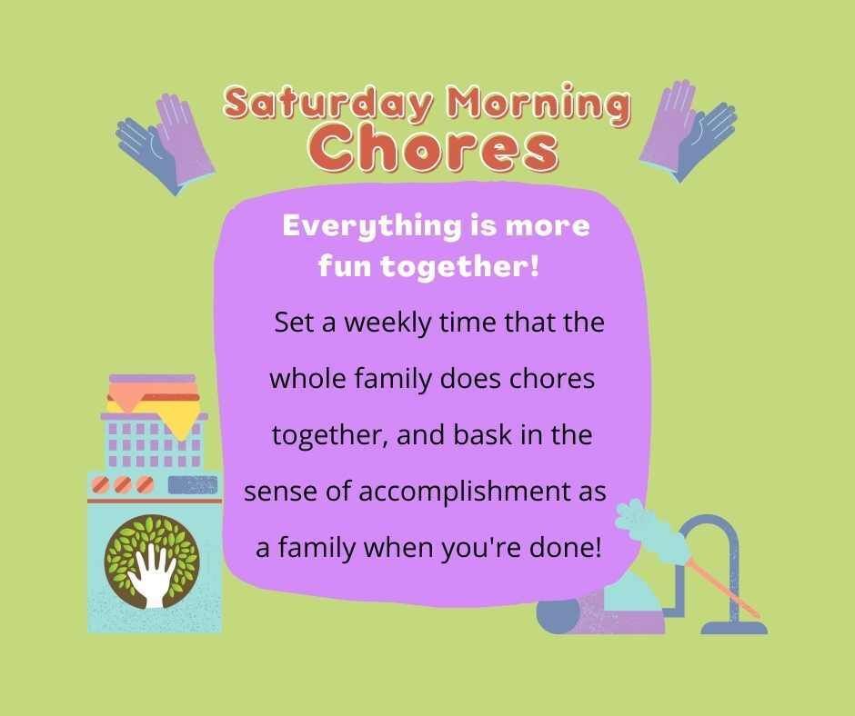 Find a weekly time for the whole family to clean and do chores together. This creates routine, helps manage expectations, and makes for some surprisingly great family bonding right from your home in Central Oregon!