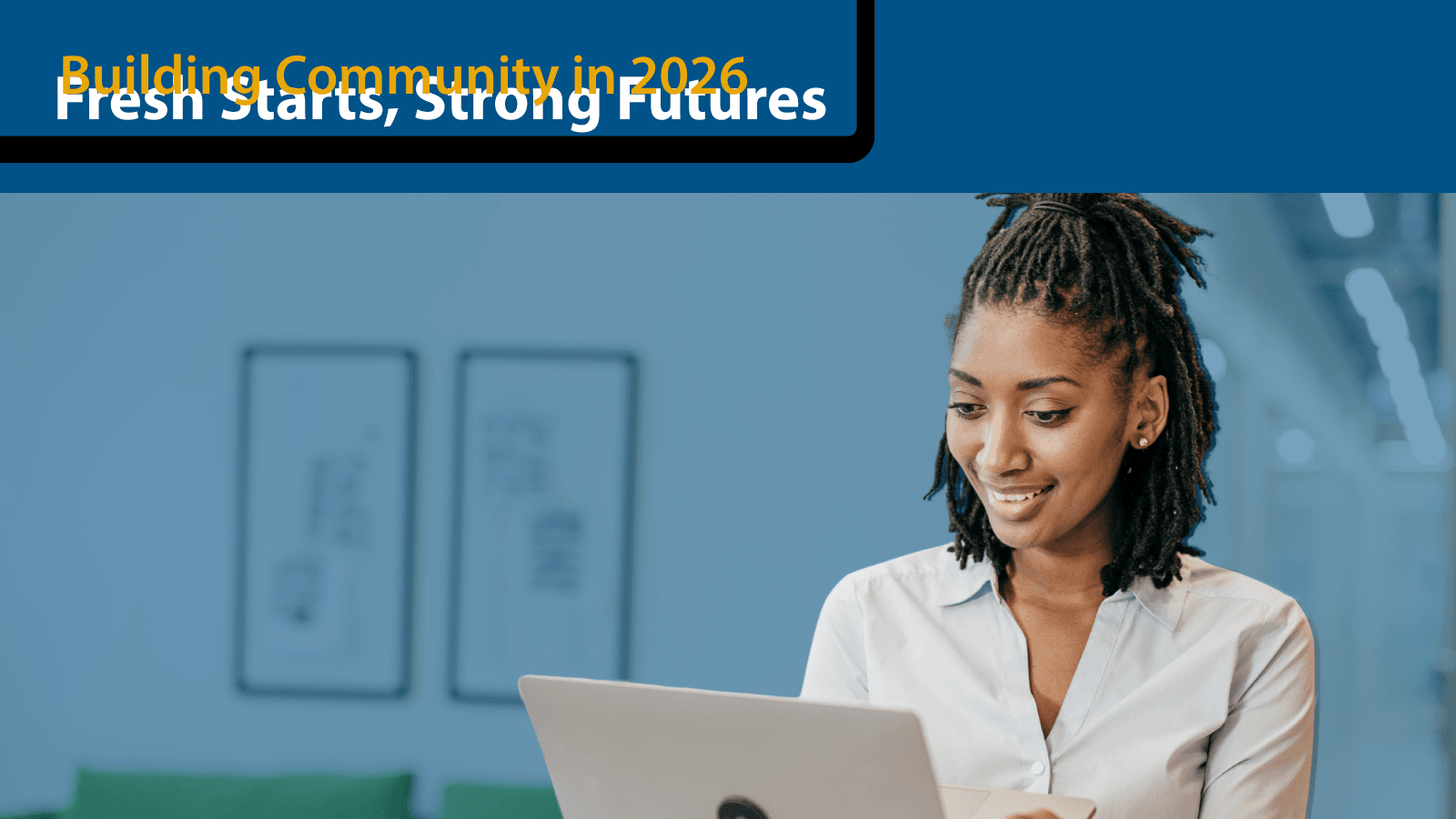 Fresh Starts, Strong Futures