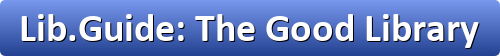 Lib.Guide: The Good Library