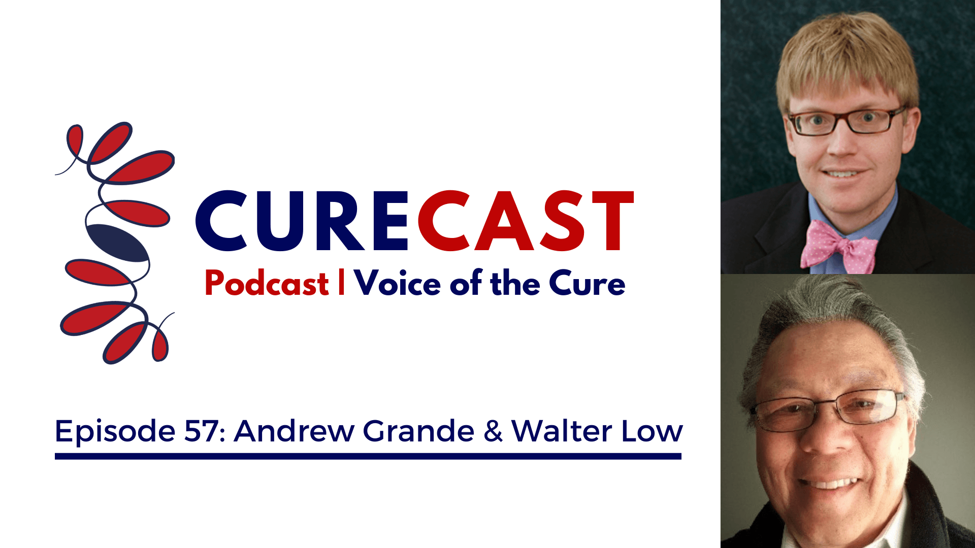 CureCast #57: Andrew Grande & Walter Low