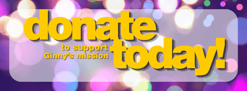 Image Reading: Donate to support Ginny's mission today!