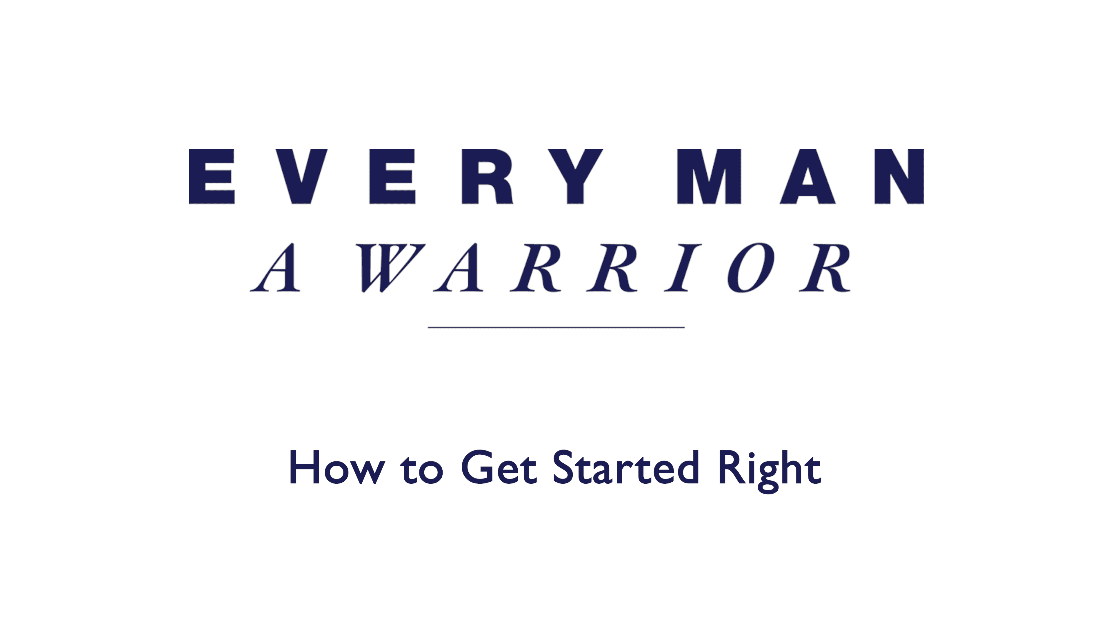 How to Get Started Right Video