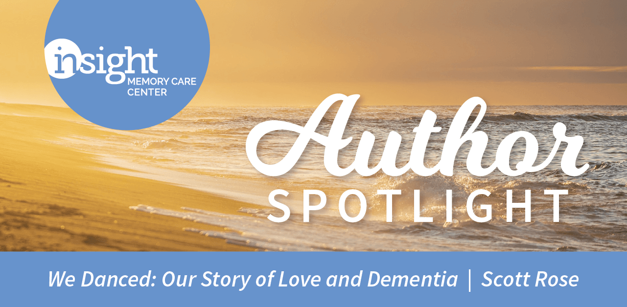 Author Spotlight: We Danced - Our Story of Love & Dementia