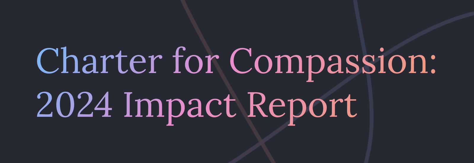 Annual Reports : Who We Are : Charter for Compassion