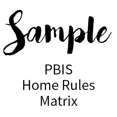 SAMPLE - PBIS Home Rules Matrix