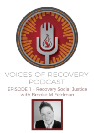 Episode 1 - Recovery Social Justice with Brooke M Feldman