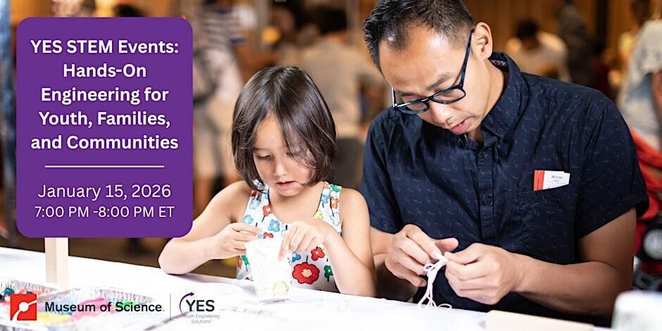 YES STEM Events: Hands-On Engineering for Youth, Families, and Communities