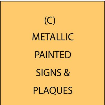 M7400 - (C). Metallic Painted Signs & Plaques