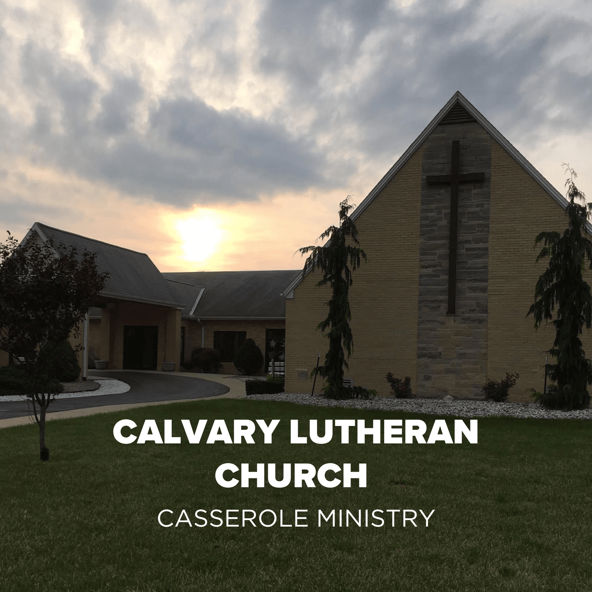 Our Stories: Calvary Lutheran’s Casserole Ministry