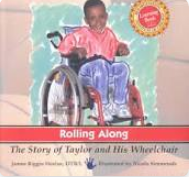 Rolling Along: The Story of Taylor and His Wheelchair