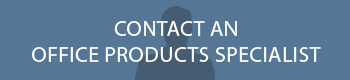 Contact an Office Products Specialist
