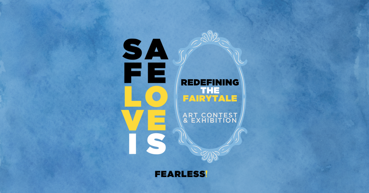 Safe Love Is - Redefining the Fairytale an Art Contest and Exhibition
