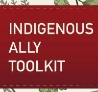Indigenous Ally Toolkit by Dakota Swiftwolfe & Leilani Shaw