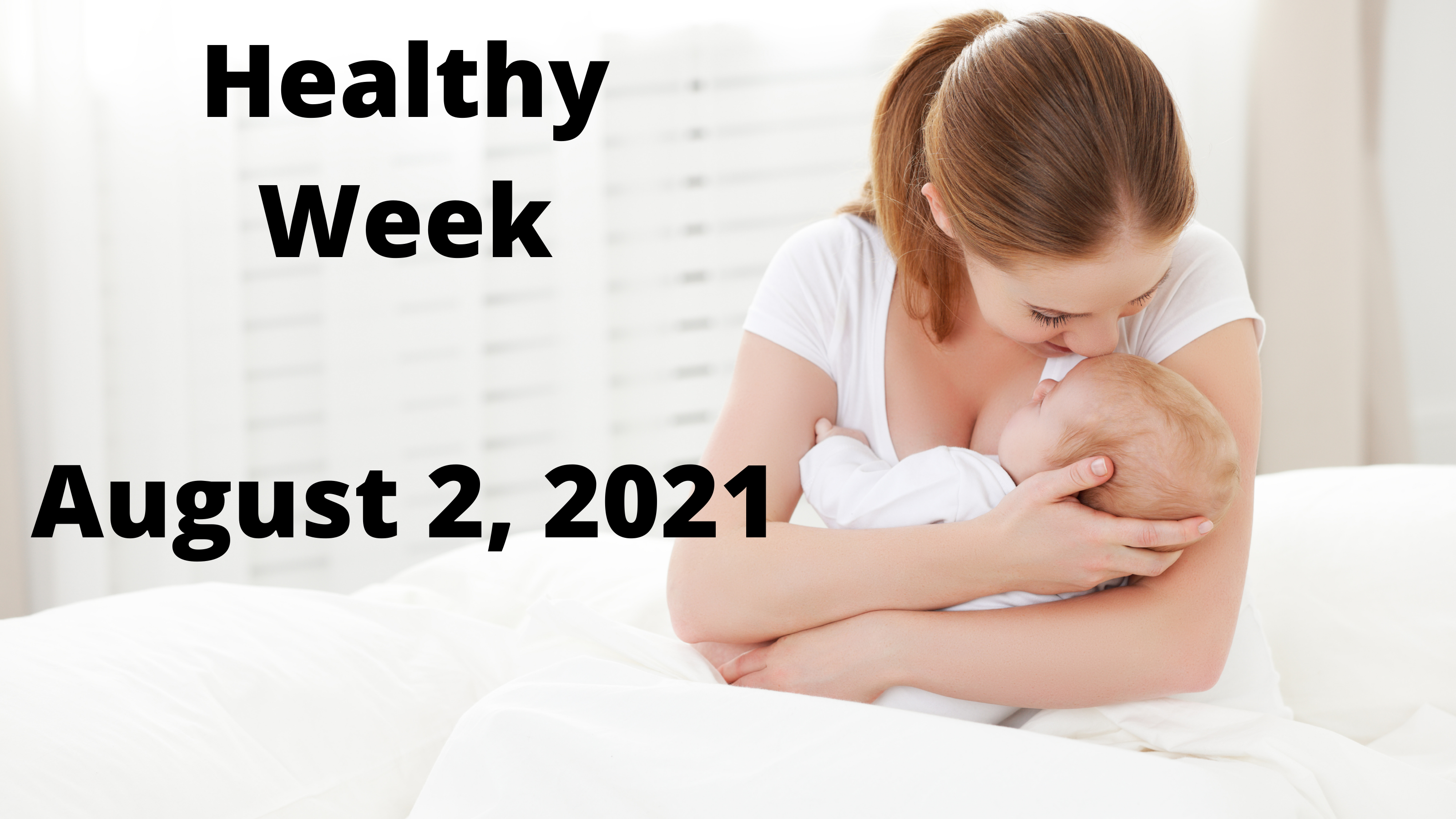 August 2 - National Breastfeeding Month