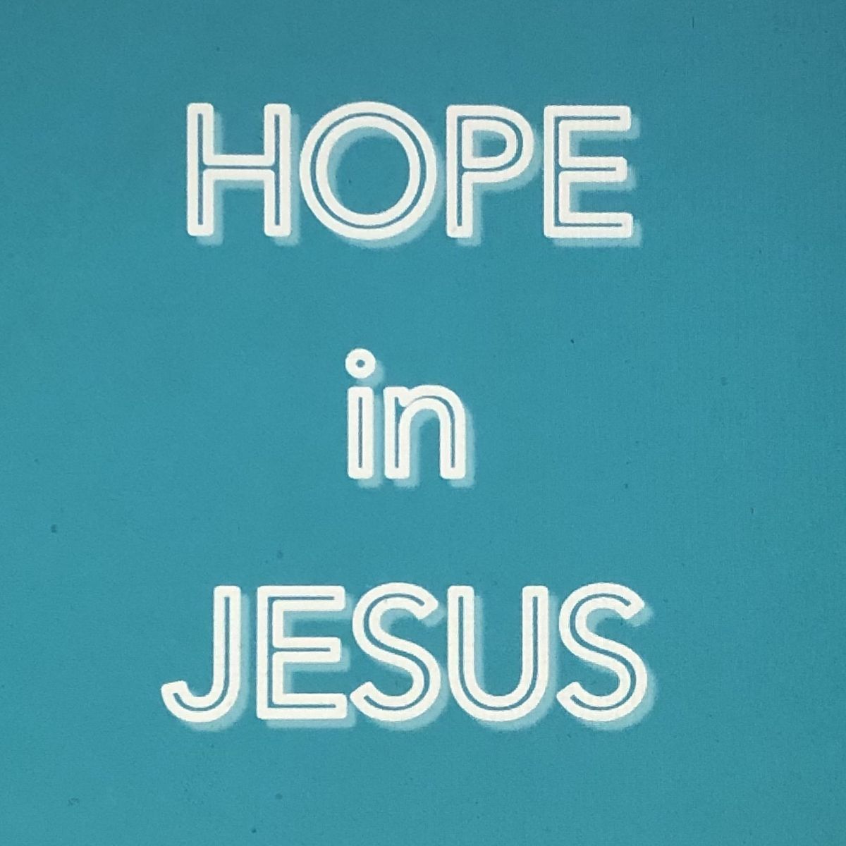 Supreme HOPE is found in Jesus