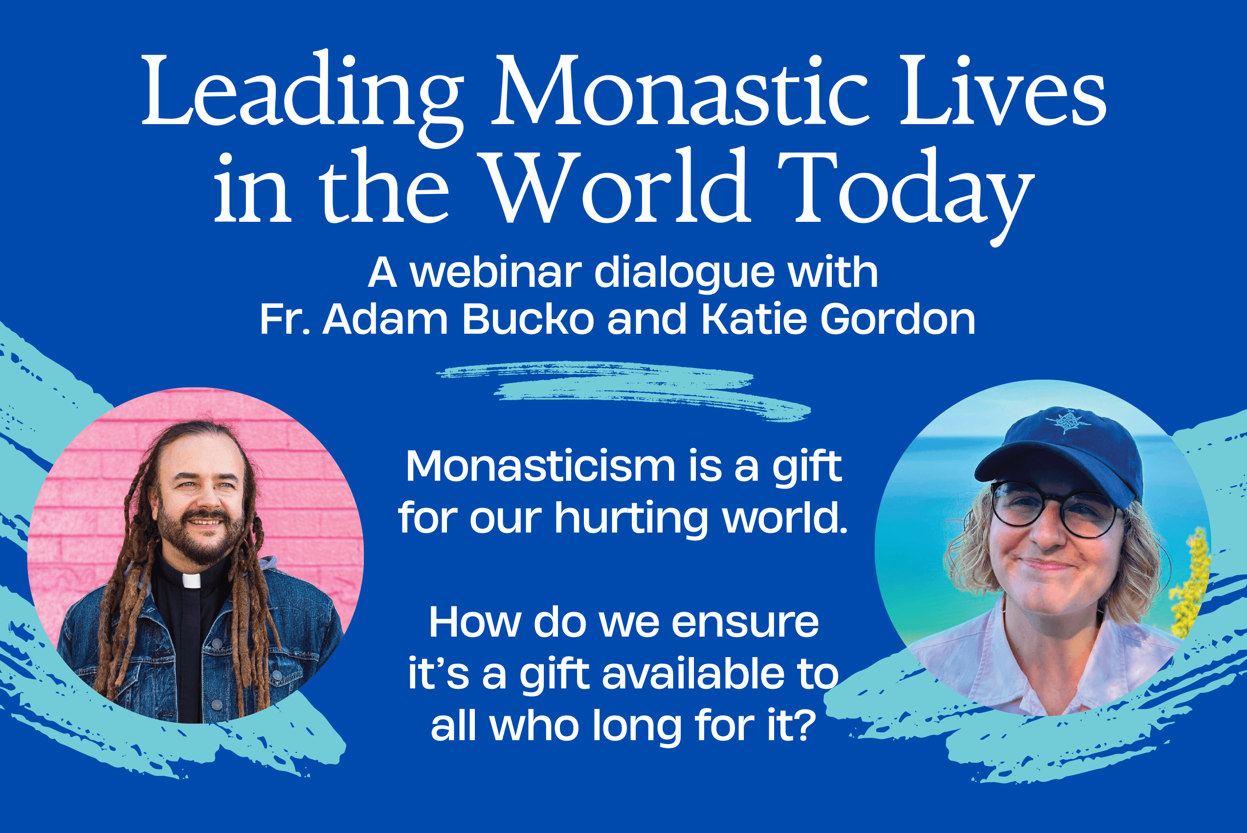 Leading Monastic Lives in the World Today