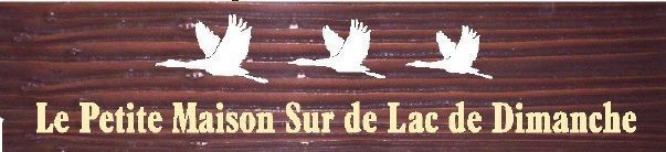 M1864 - Carved 3-D  Faux Wood Property Name Sign. La Petite Maison Sur de Lac de Dimanche, with Three Flying Canadian Geese as Artwork   