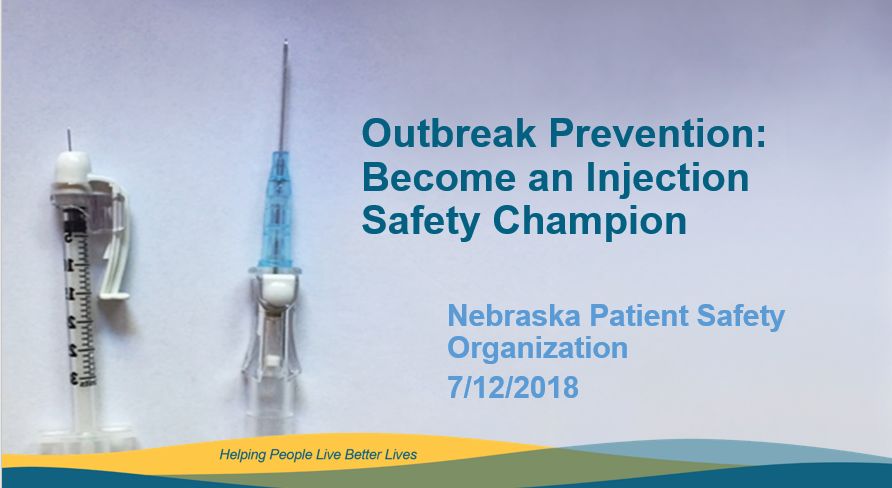 Outbreak Prevention: Become an Injection Safety Champion