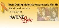 Teen Dating Violence Awareness Month Resource Page (National Indigenous Women's Resource Center)