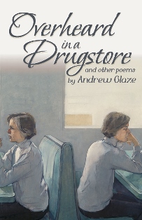 Overheard in a Drug Store: And Other Poems