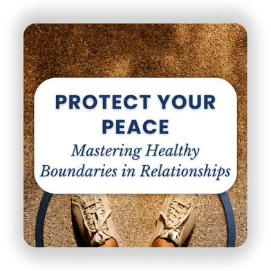 Healthy Habits: Protect your peace: Mastering healthy boundaries in relationships