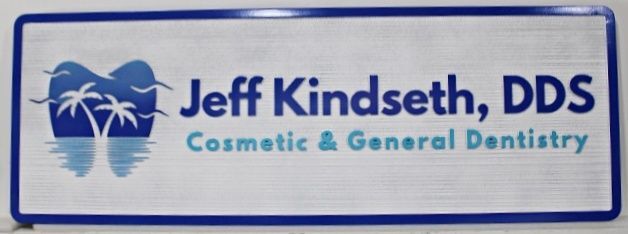 BA11528 - Carved and Sandblasted HDU Sign for "Jeff Kindseth, DDS Cosmetic & General Dentistry"