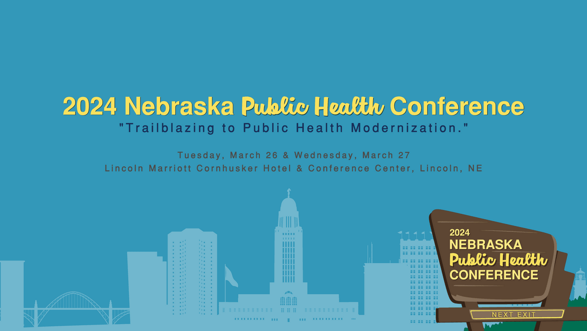 Lincoln, NE skyline with text that reads 2024 Nebraska Public Health Conference "Trailblazing to Public Health Modernization."