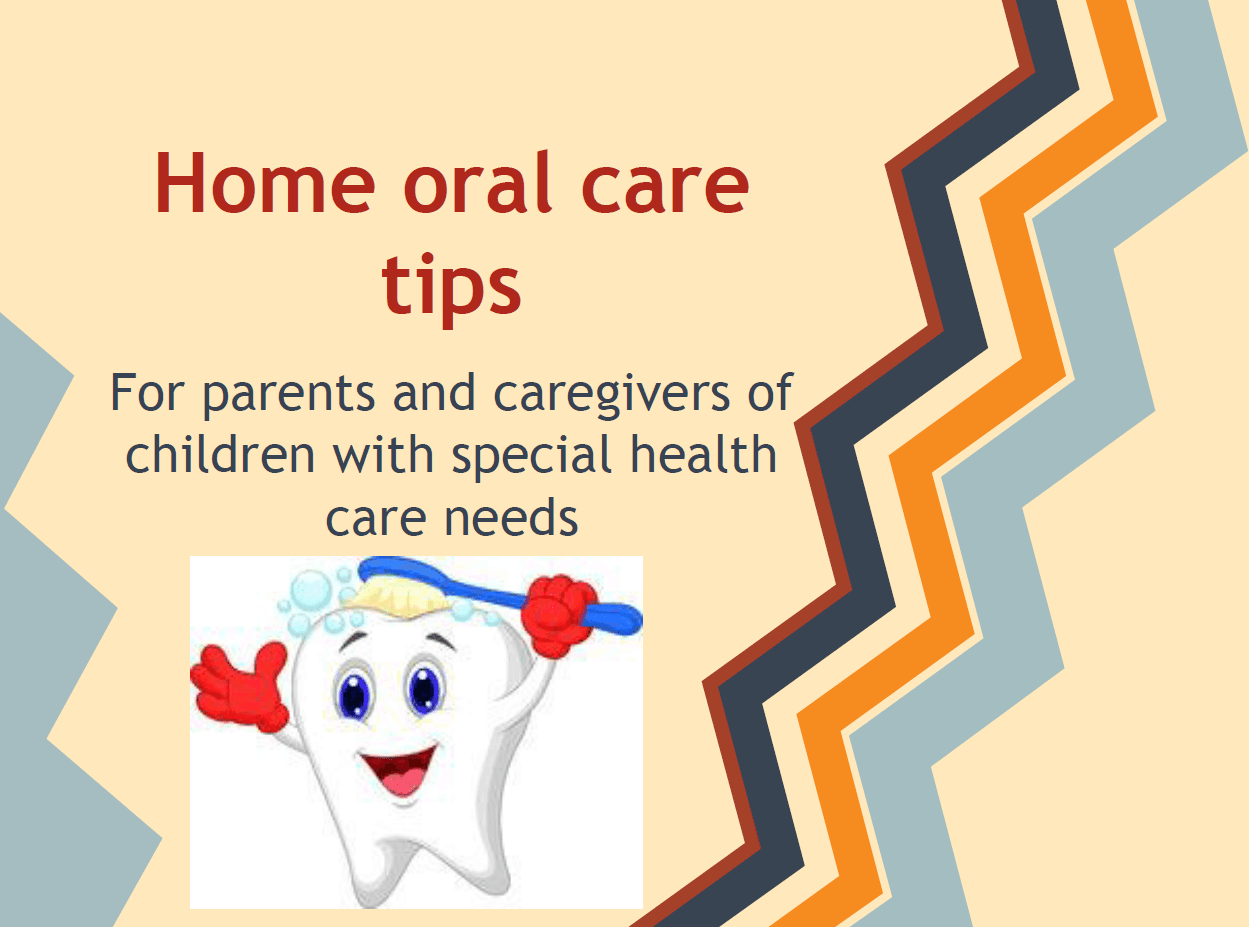 10/8/19 Oral Health for Children with Special Health Care Needs - Slides