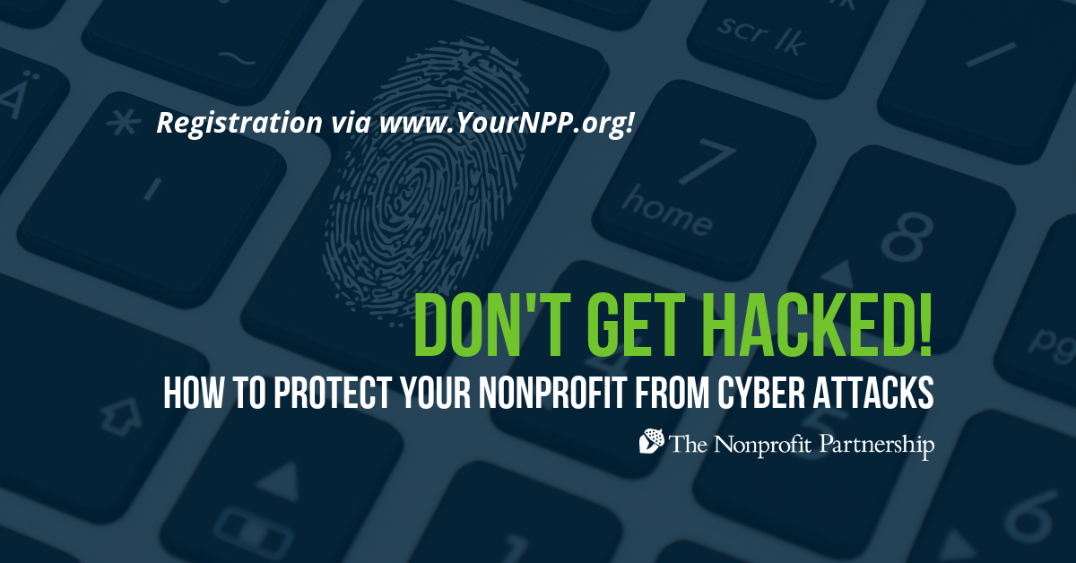 Don't Get Hacked: How to Protect Your Nonprofit from Cyber Attacks