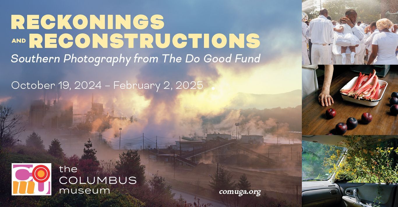 Columbus Museum Reckonings and Reconstructions: Southern Photography from The Do Good Fund