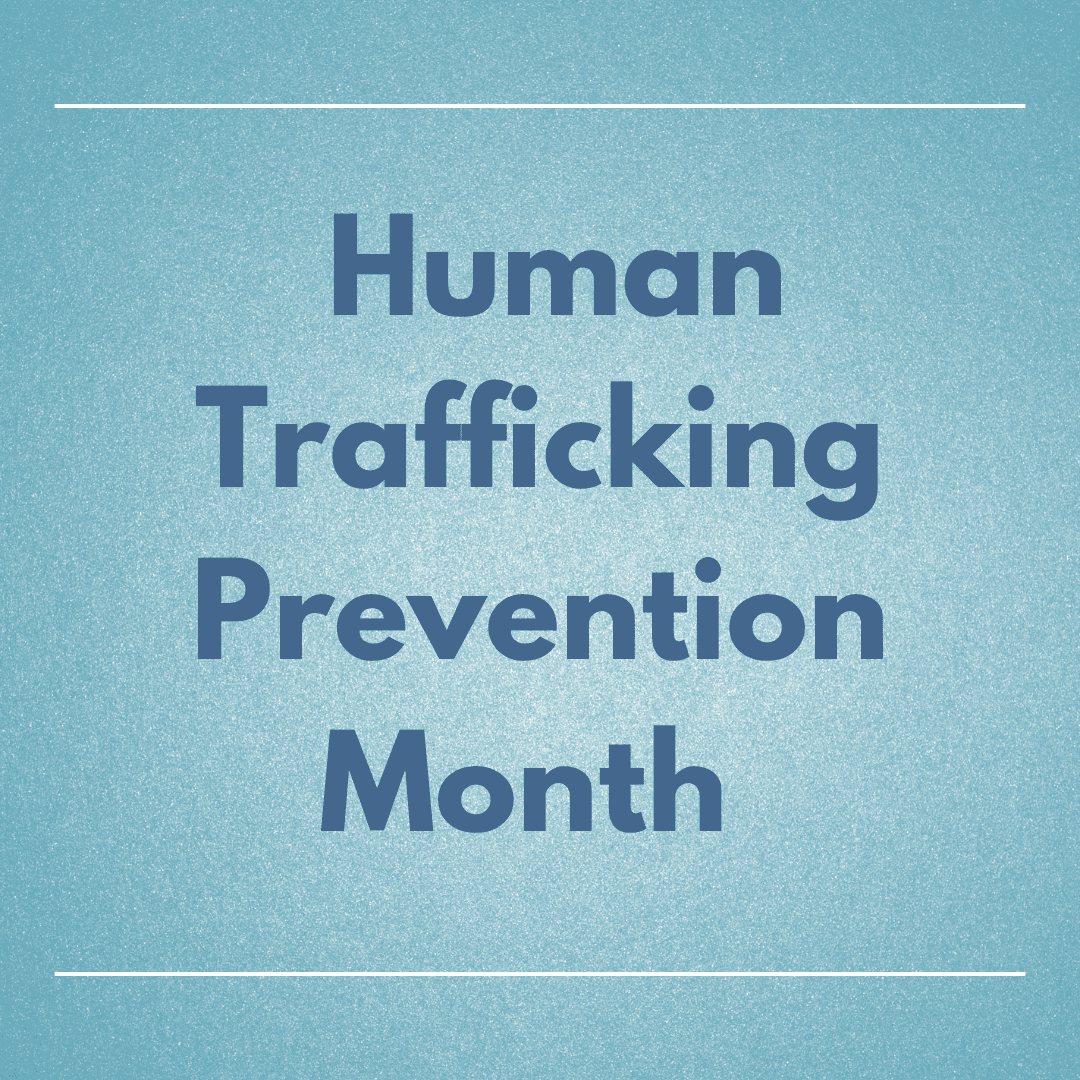 January is Human Trafficking Prevention Month