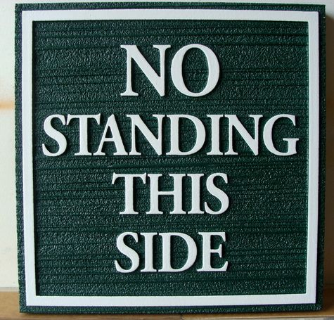 H17305- Carved and Sandblasted Wood Grain HDU "No Standing This Side" Sign