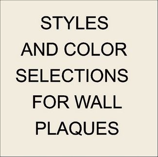 Z35001 -  Wall Plaque Style and Color Selections