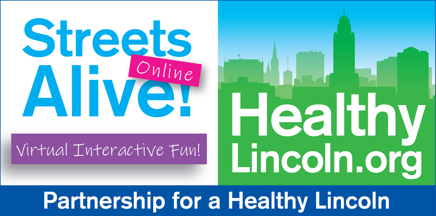 Streets Alive Online Partnership For A Healthy Lincoln Streets Alive Online Partnership For A Healthy Lincoln
