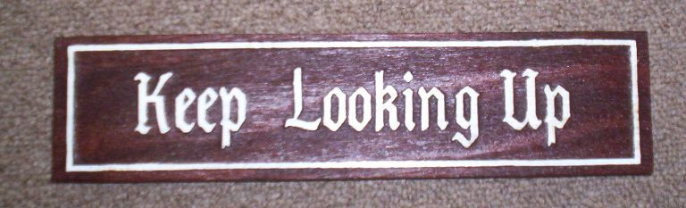 YP-5180 - Carved Plaque featuring Quote "Keep Looking Up.", Mahogany Wood