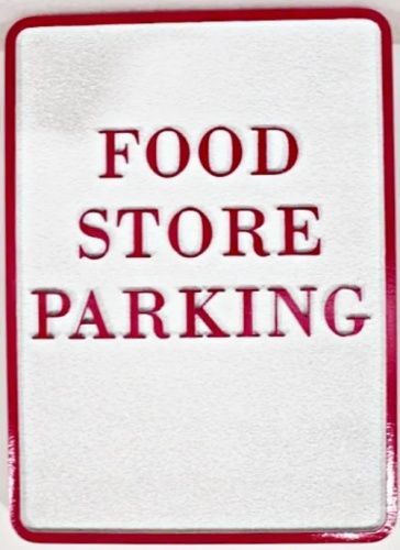 Q25651 - Carved and Sandblasted HDU Food Store Parking Sign, 2.5-D