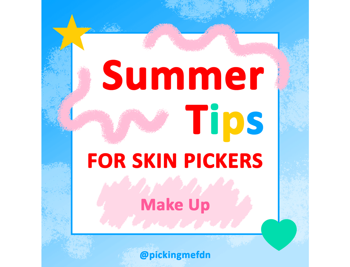 Summer Tips for Skin Picking: Makeup