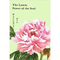 The Latent Power of the Soul by Watchman Nee 