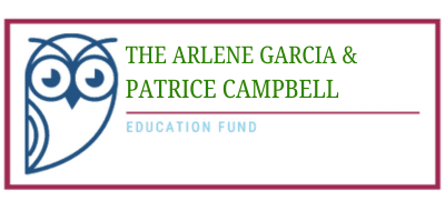 The Arlene Garcia & Patrice Campbell Education Fund