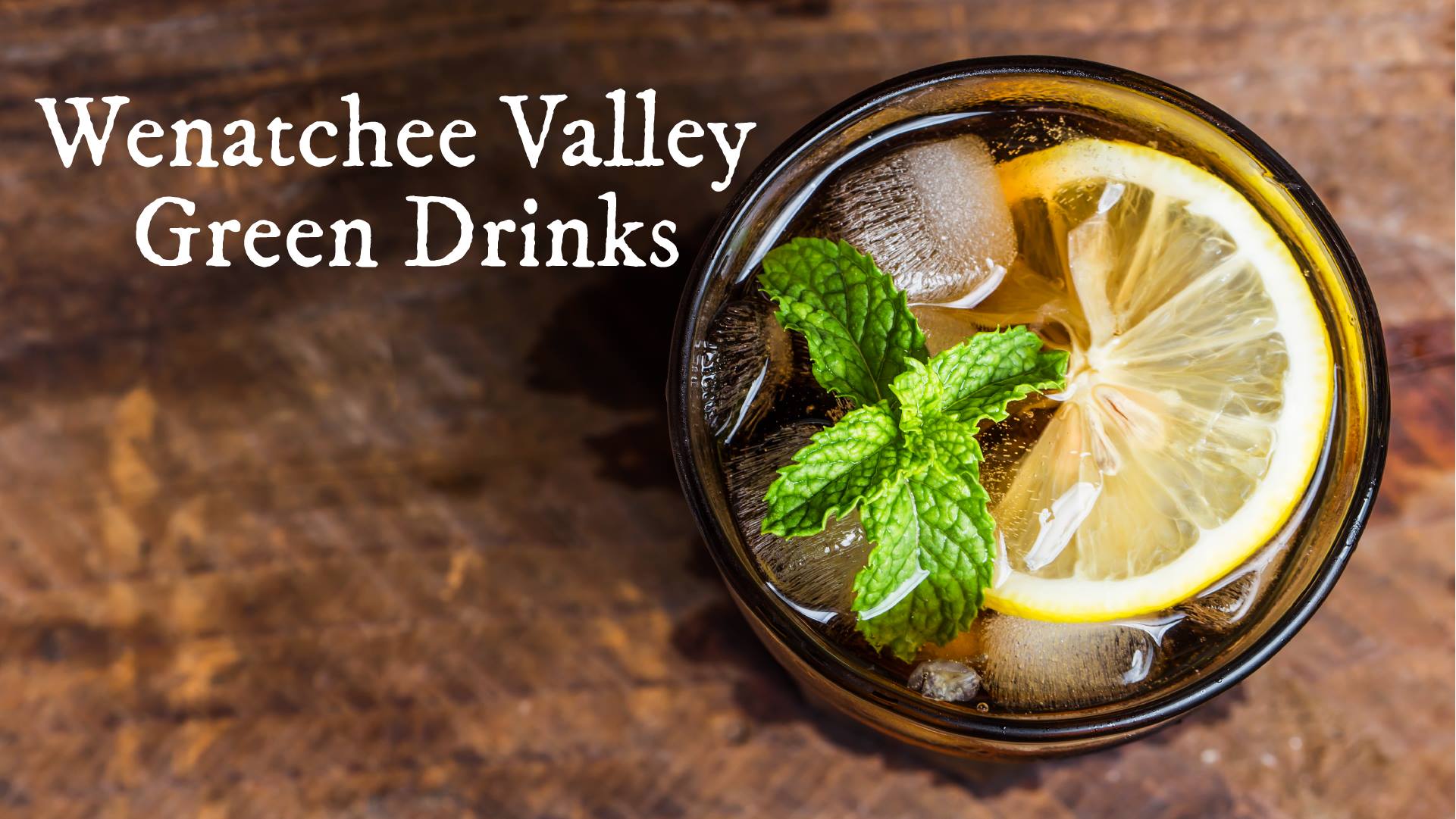 Wenatchee Valley Green Drinks