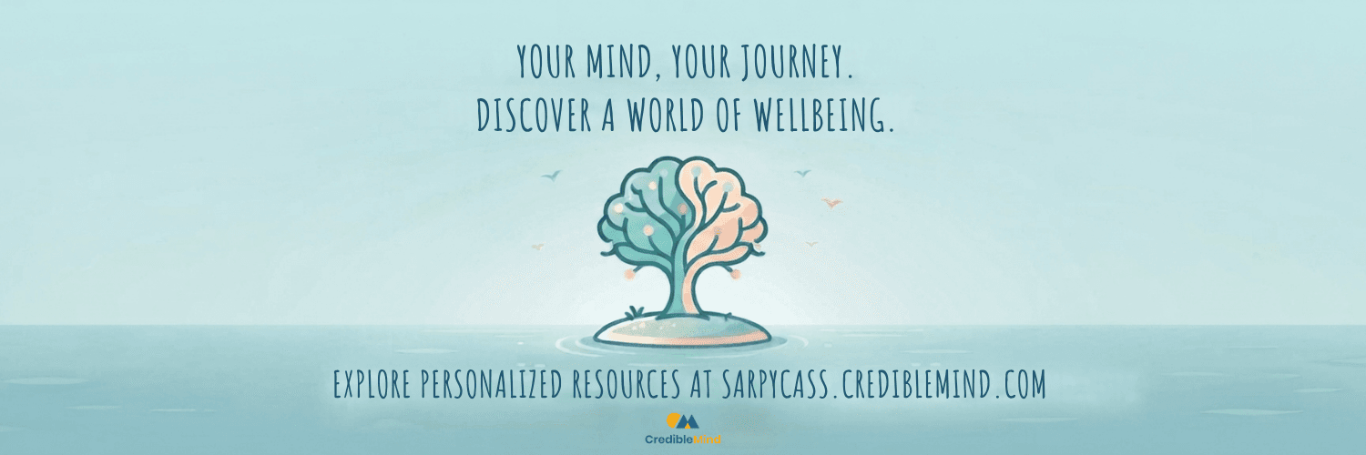 Graphic of a brain shaped like a tree with the text "your mind, your journey. discover a world of wellbeing. explore personalized resources at sarpycass.crediblemind.com