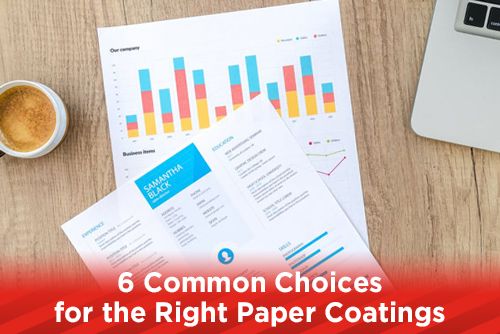 6 Common Choices for the Right Paper Coatings