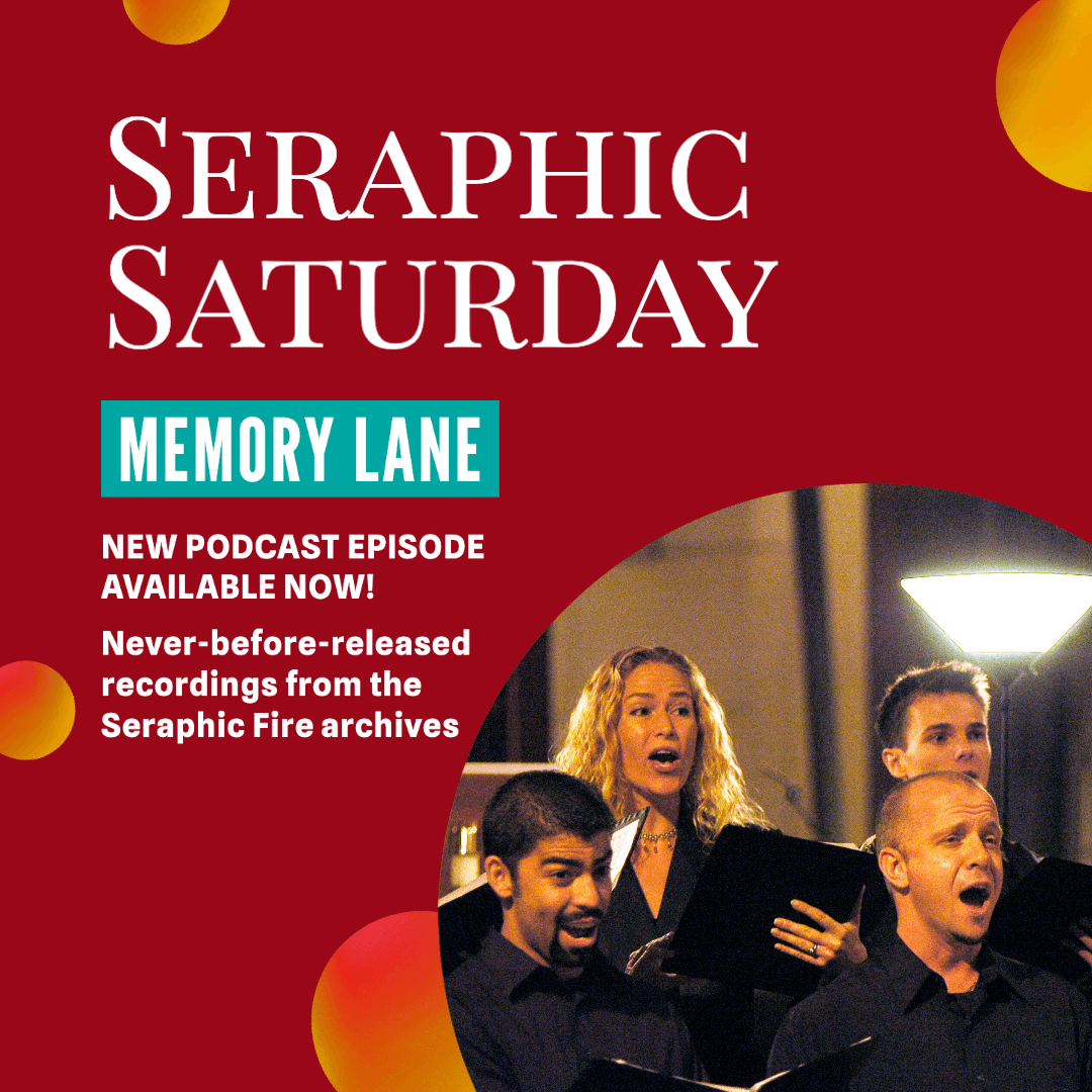 Seraphic Saturday Podcast: Memory Lane