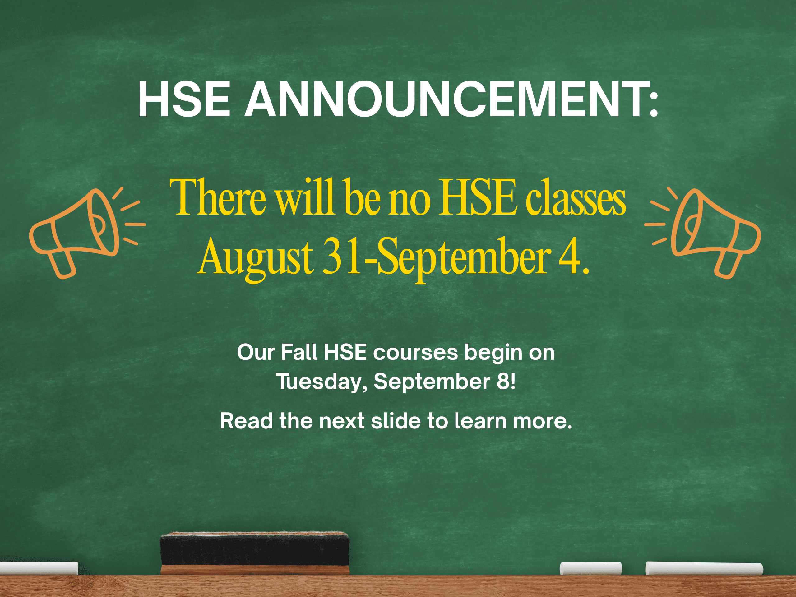 Announcement: No HSE Classes August 31-September 4
