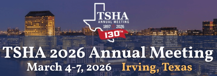 Speakers at TSHA’s 2026 Annual Meeting Includes Several THF Leaders