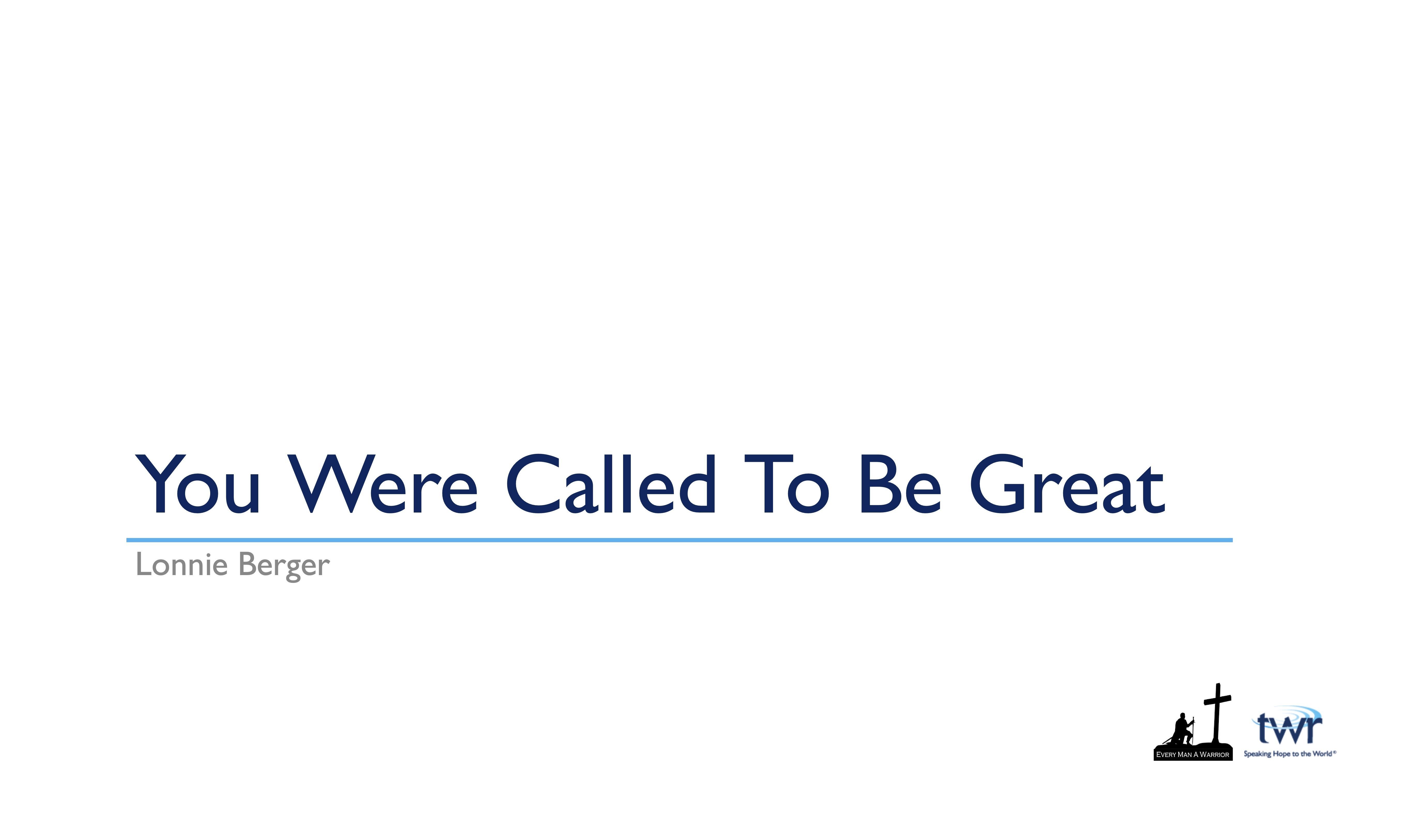 You Were Called to Be Great